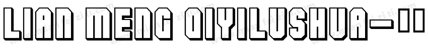 lian meng qiyilushua字体转换